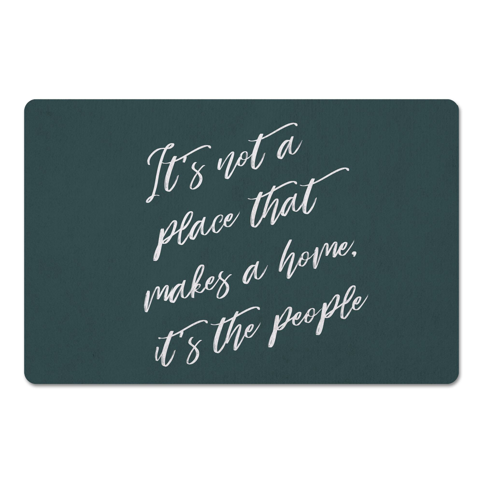 18" x 27" It's Not a Place That Makes a Home Floor Mat